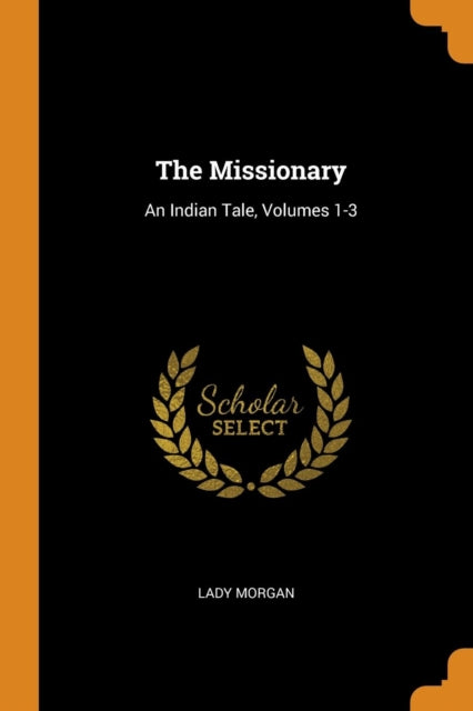Missionary: An Indian Tale, Volumes 1-3