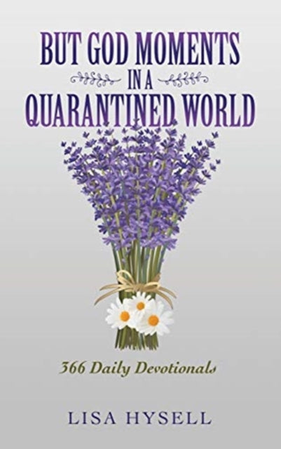 But God Moments in a Quarantined World: 366 Daily Devotionals