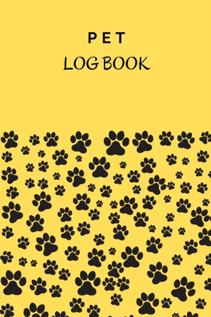 Pet Log Book: Pet Record Keeper Complete Pet Profile Veterinary Care Tracker Medication Records 100 pages