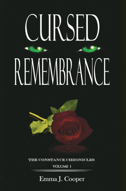 Cursed Remembrance: The Constance Chronicles - Volume 1