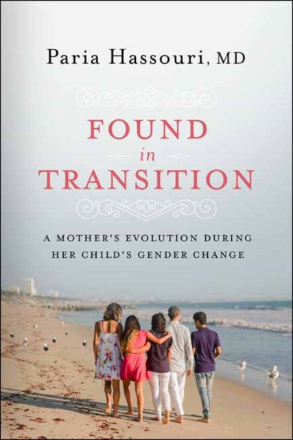 Found in Transition: A Mother's Evolution during Her Child's Gender Change