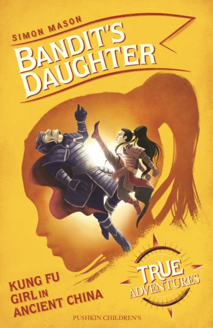 Bandit's Daughter: Kung Fu Girl in Ancient China