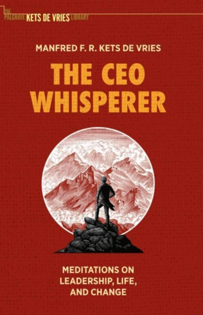 CEO Whisperer: Meditations on Leadership, Life, and Change