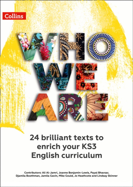 Who We Are KS3 Anthology Teacher Pack: 24 Brilliant Texts to Enrich Your KS3 English Curriculum