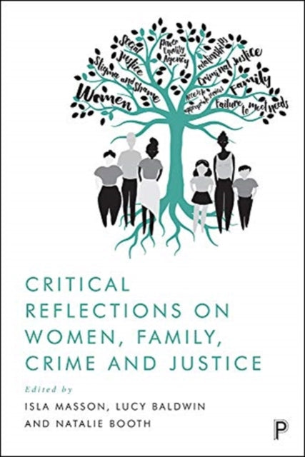 Critical Reflections on Women, Family, Crime and Justice