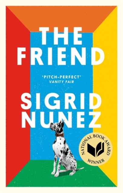 Friend: Winner of the National Book Award for Fiction and a New York Times bestseller