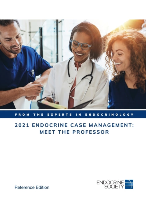 2021 Endocrine Case Management: Meet the Professor, Reference Edition