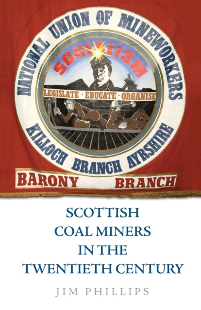 Scottish Coal Miners in the Twentieth Century