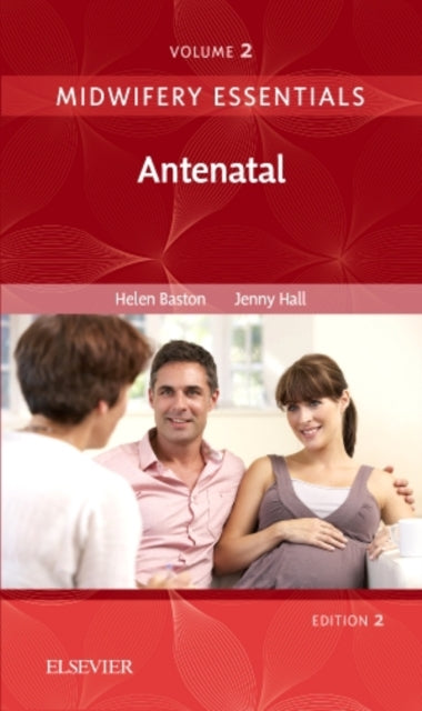 Midwifery Essentials: Antenatal: Volume 2