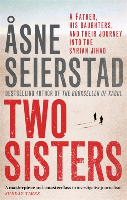 Two Sisters: The international bestseller by the author of The Bookseller of Kabul
