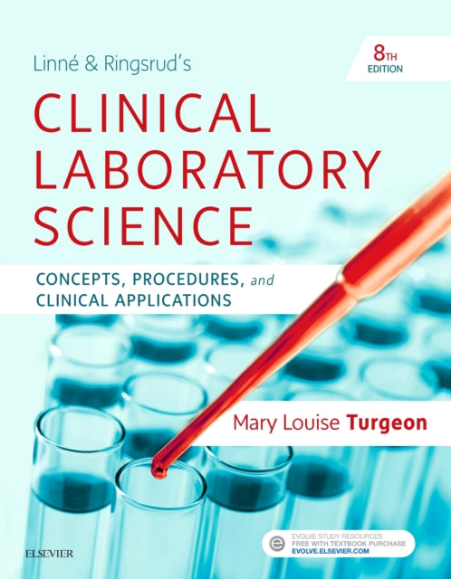 Linne & Ringsrud's Clinical Laboratory Science: Concepts, Procedures, and Clinical Applications