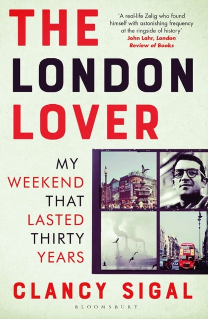 London Lover: My Weekend that Lasted Thirty Years