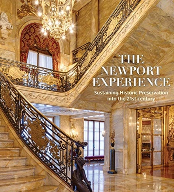 Newport Experience: Sustaining Historic Preservation into the 21st Century