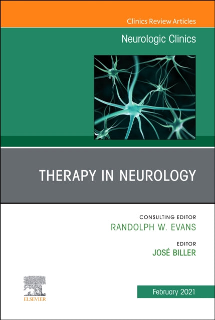 Therapy in Neurology , An Issue of Neurologic Clinics