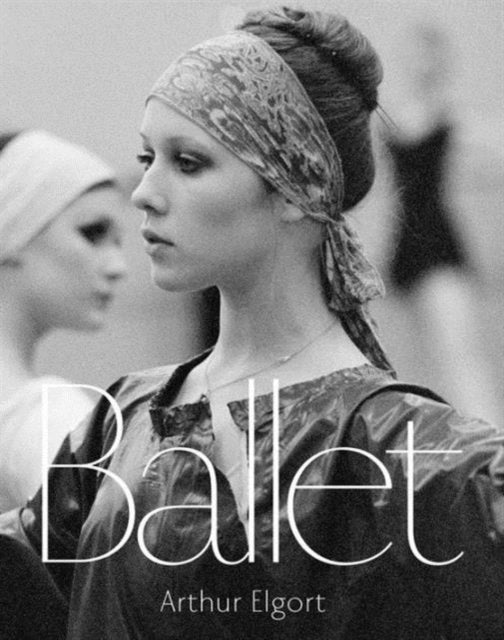 Arthur Elgort: Ballet