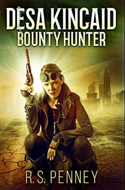 Desa Kincaid - Bounty Hunter: Premium Hardcover Edition