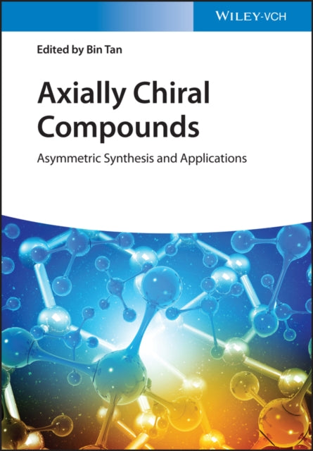 Axially Chiral Compounds: Asymmetric Synthesis and Applications