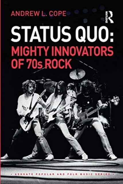 Status Quo: Mighty Innovators of 70s Rock