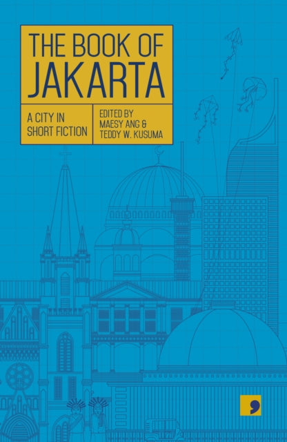 Book of Jakarta: A City in Short Fiction