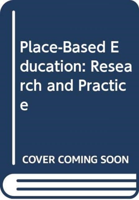 Place-Based Education: Research and Practice