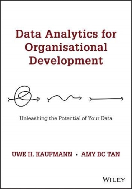 Data Analytics for Organisational Development: Unleashing the Potential of Your Data