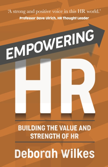 Empowering HR: Building the Value and Strength of HR