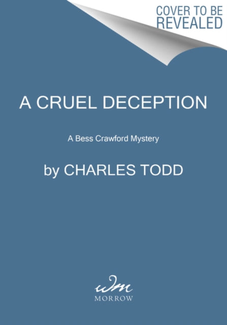 Cruel Deception: A Bess Crawford Mystery