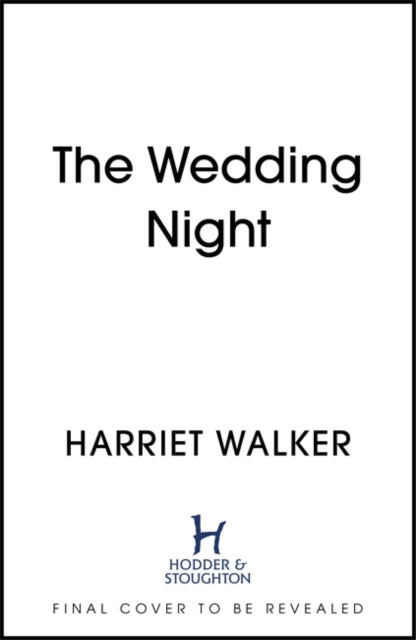 Wedding Night: A stylish and gripping thriller about deception and female friendship