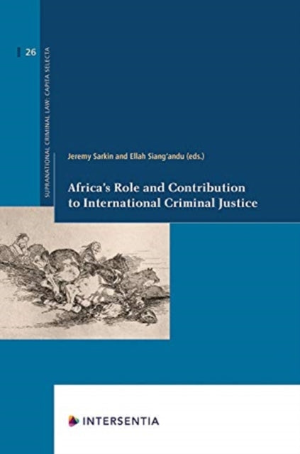 Africa's Role and Contribution to International Criminal Justice, Volume 26