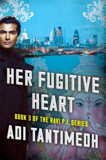 Her Fugitive Heart: Book 3 of the Ravi PI Series