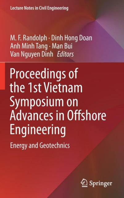 Proceedings of the 1st Vietnam Symposium on Advances in Offshore Engineering: Energy and Geotechnics
