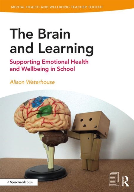 Brain and Learning: Supporting Emotional Health and Wellbeing in School