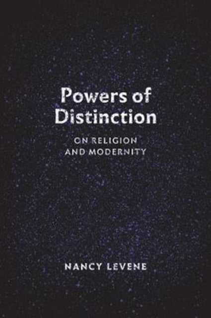 Powers of Distinction: On Religion and Modernity