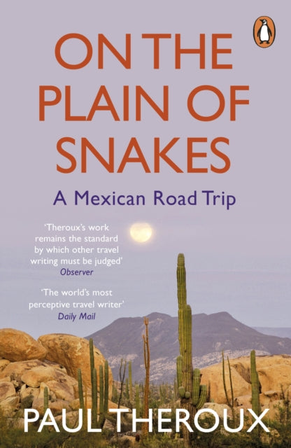 On the Plain of Snakes: A Mexican Road Trip