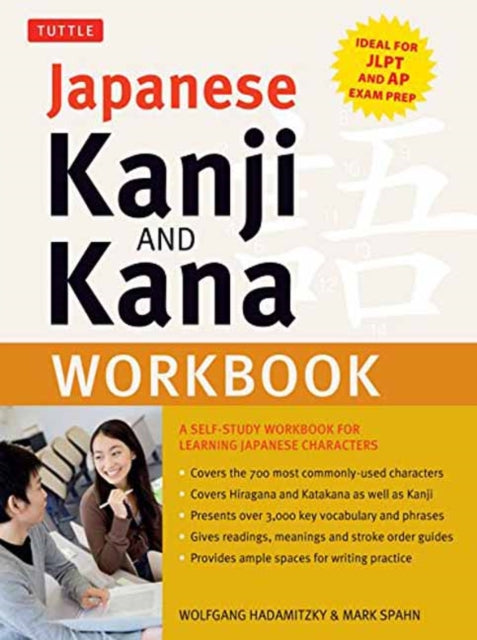 Japanese Kanji and Kana Workbook: A Self-Study Workbook for Learning Japanese Characters (Ideal for JLPT and AP Exam Prep)