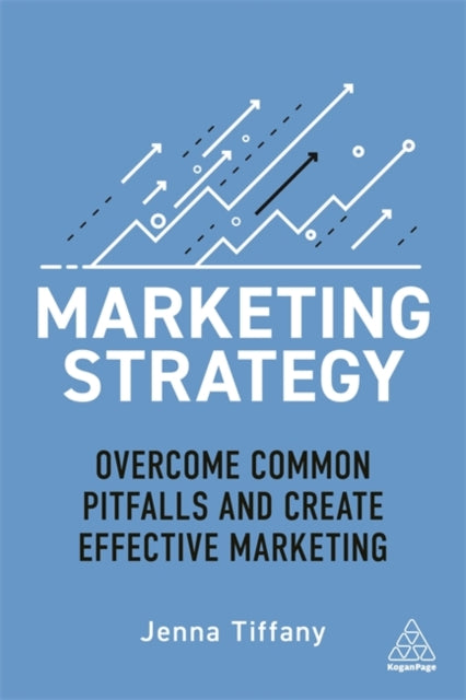 Marketing Strategy: Overcome Common Pitfalls and Create Effective Marketing