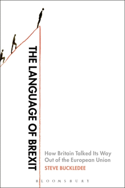 Language of Brexit: How Britain Talked Its Way Out of the European Union