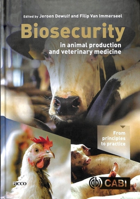 Biosecurity in Animal Production and Veterinary Medicine: From principles to practice