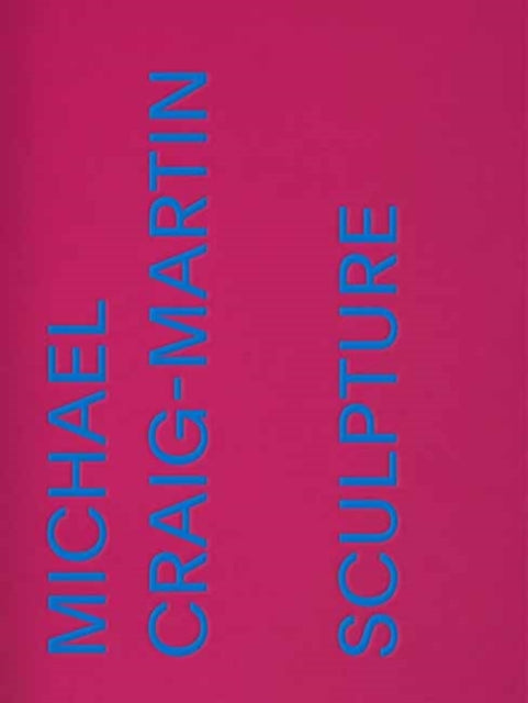 Michael Craig-Martin: Sculpture