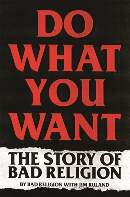 Do What You Want: The Story of Bad Religion