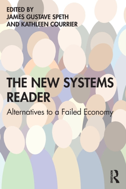 New Systems Reader: Alternatives to a Failed Economy