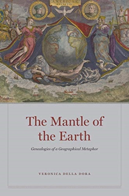 Mantle of the Earth: Genealogies of a Geographical Metaphor