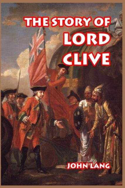 Story of Lord Clive