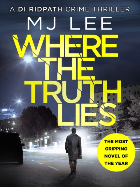 Where The Truth Lies: A completely gripping crime thriller