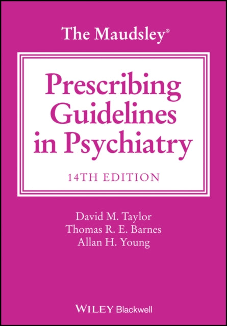 Maudsley Prescribing Guidelines in Psychiatry