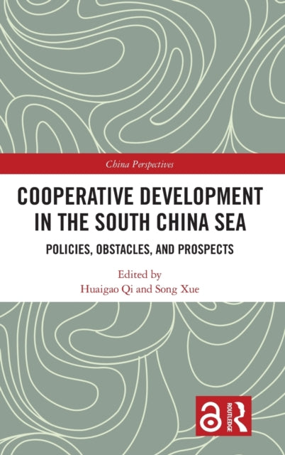 Cooperative Development in the South China Sea: Policies, Obstacles, and Prospects