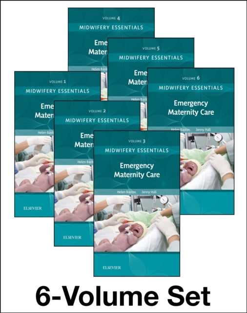 Midwifery Essentials: Emergency Maternity Care: Volume 6