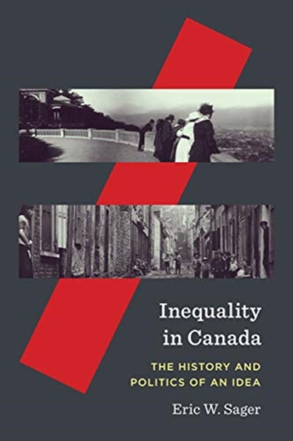 Inequality in Canada: The History and Politics of an Idea