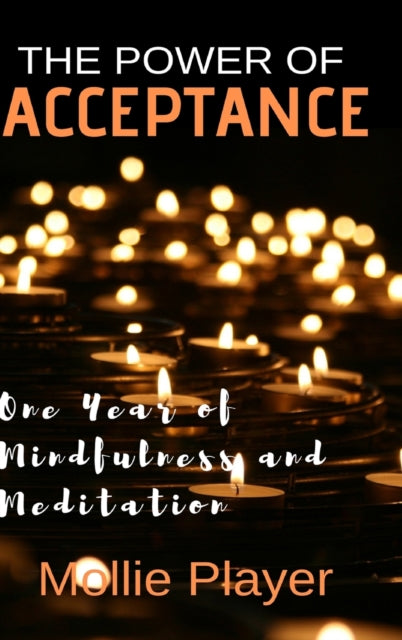 Power of Acceptance: Large Print Hardcover Edition