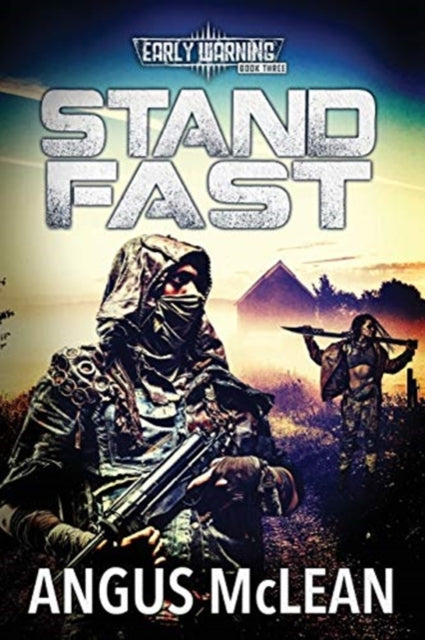 Stand Fast: In uncertain times, who will survive?